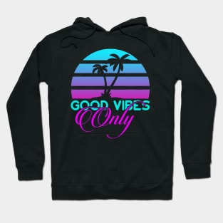 GOOD VIBES Only Hoodie